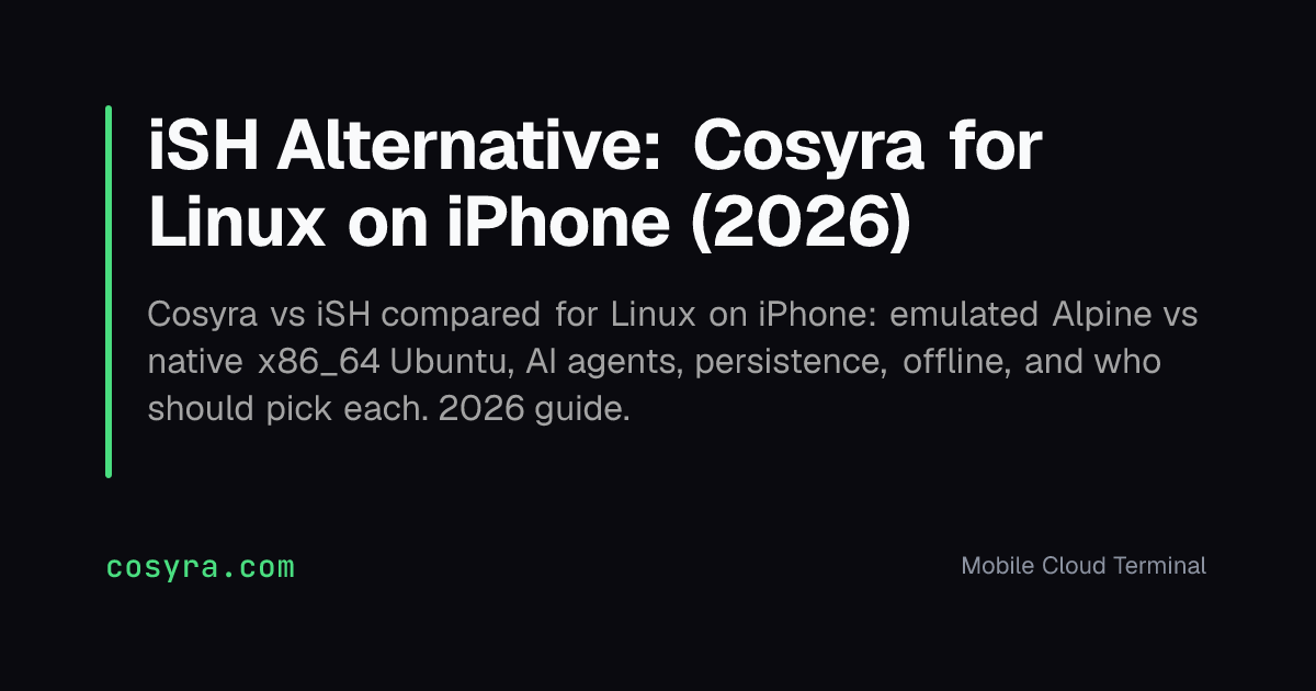 iSH Alternative: Cosyra for Linux on iPhone (2026)
