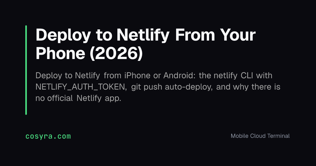 Deploy to Netlify From Your Phone (2026)